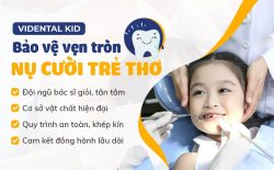 Cơ Sở Nha Khoa Dành Cho Trẻ Em AN TOÀN - UY TÍN Hàng Đầu Tại Việt Nam ViDental Kid